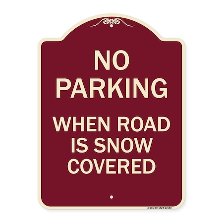 Signmission No Parking When Road Is Snow Covered Heavy-Gauge Aluminum Sign, 24" x 18", BU-1824-23640 A-DES-BU-1824-23640